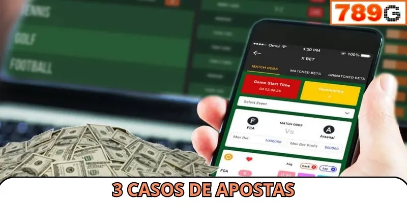 3 casos de apostas