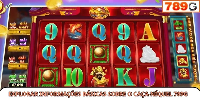 Explorar informações básicas sobre o caça-níquel 789G